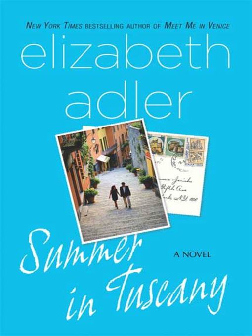 Title details for Summer in Tuscany by Elizabeth Adler - Available